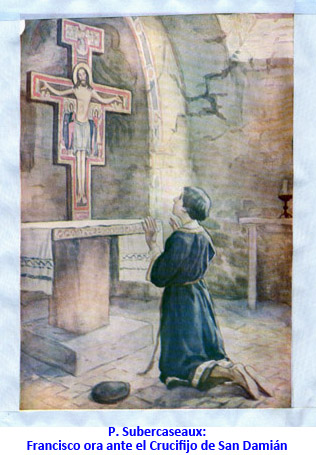 P. Subercaseaux: Francisco ora ante el Crucifijo de San Damián