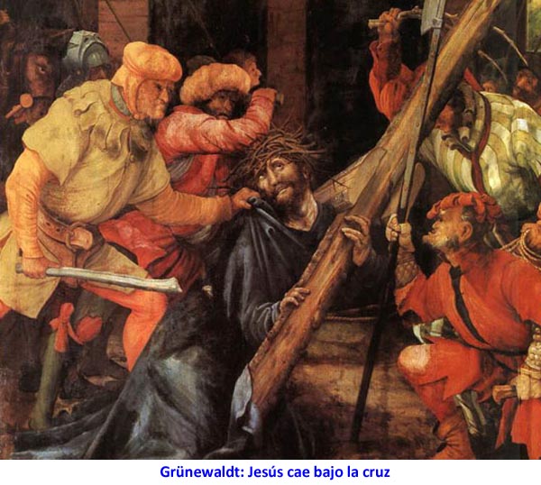 Grünewaldt: Jesús cae bajo la cruz